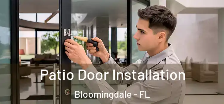 Patio Door Installation Bloomingdale - FL